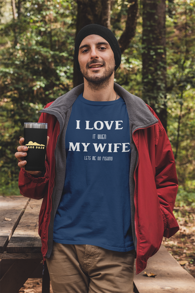 Unisex I LOVE it when MY WIFE lets me go fishing T-Shirt – Lake